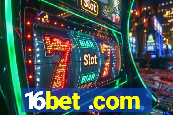 16bet .com